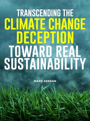 cover image of Transcending the Climate Change Deception Toward Real Sustainability